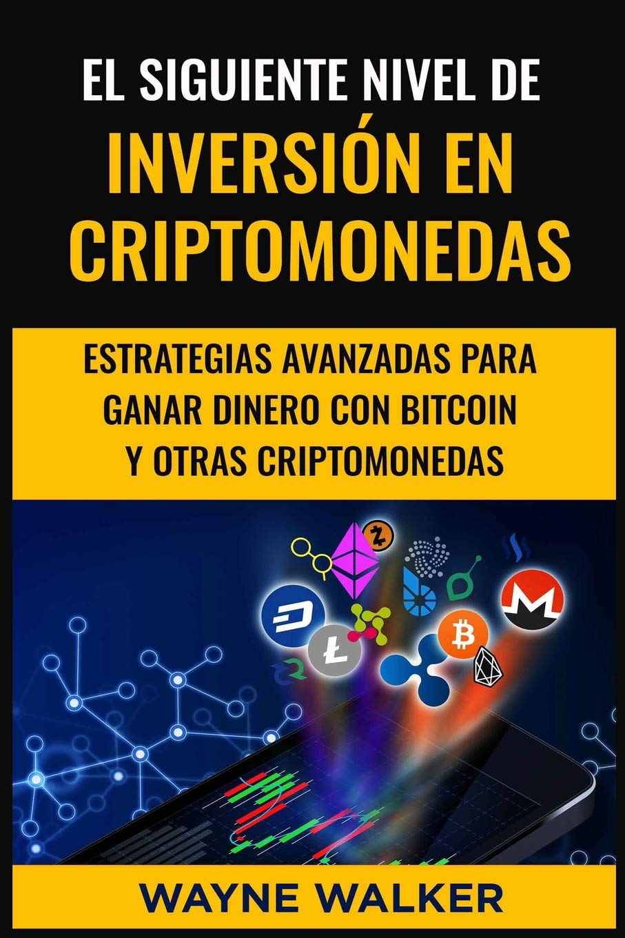 Book cover of "El Siguiente Nivel De Inversión En Criptomonedas" on advanced cryptocurrency strategies and Bitcoin.