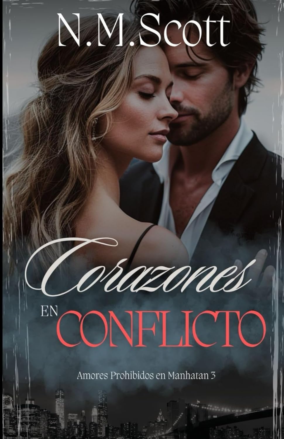 Corazones en conflicto: Una novela de romance contemporáneo entre millonarios de Manhatan (Amores prohibidos en Manhatan) (Spanish Edition)