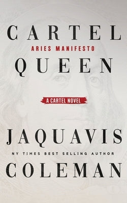 Cartel Queen: Aries Manifesto by Coleman, Jaquavis