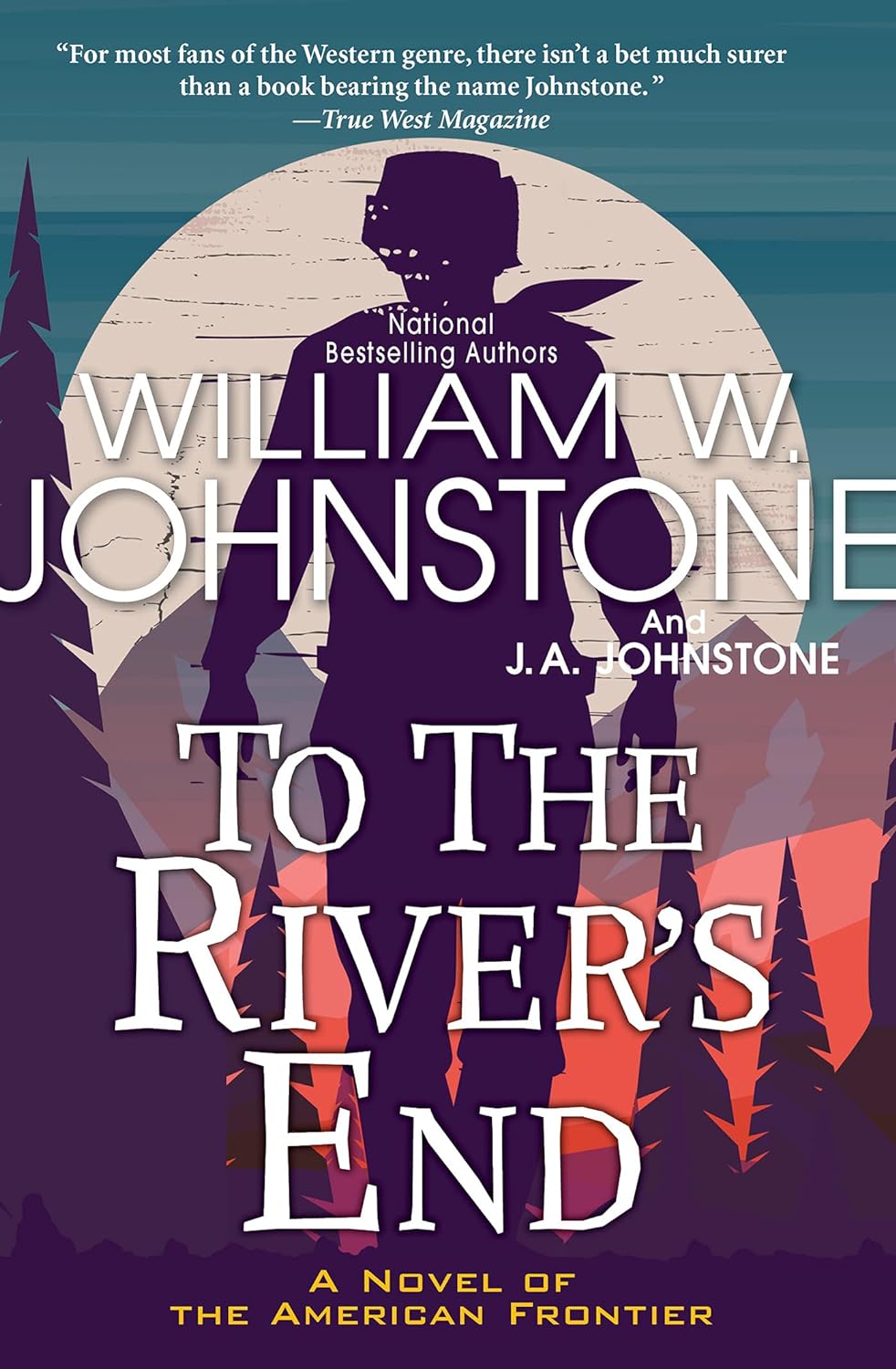 To the River's End: A Thrilling Western Novel of the American Frontier (To the River's End) - IN Corrections Bookstore
