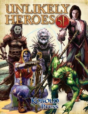 Unlikely Heroes for 5th Edition by Dillon, Dan - IN Corrections Book Store