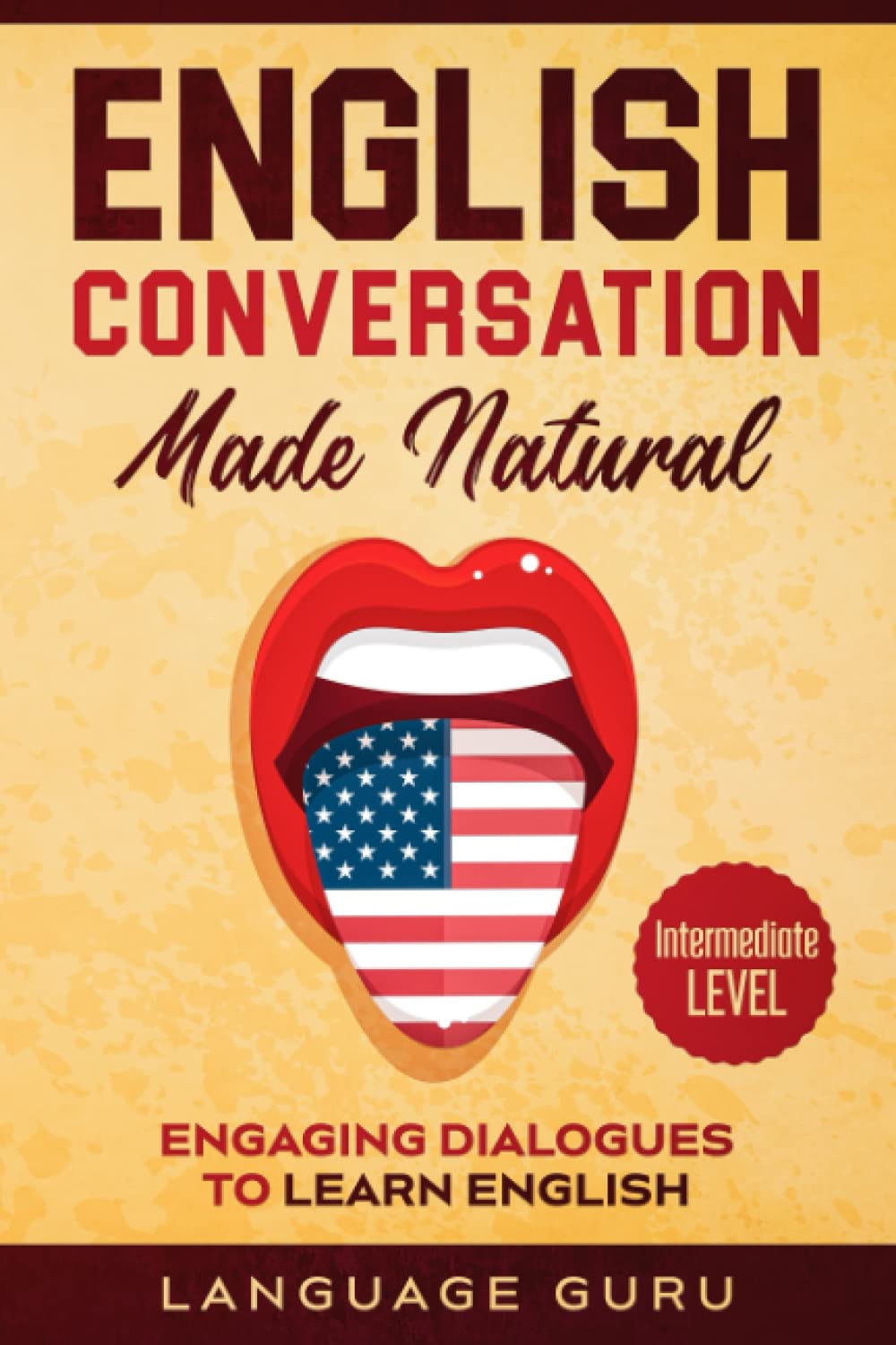English Conversation Made Natural: Engaging Dialogues to Learn English