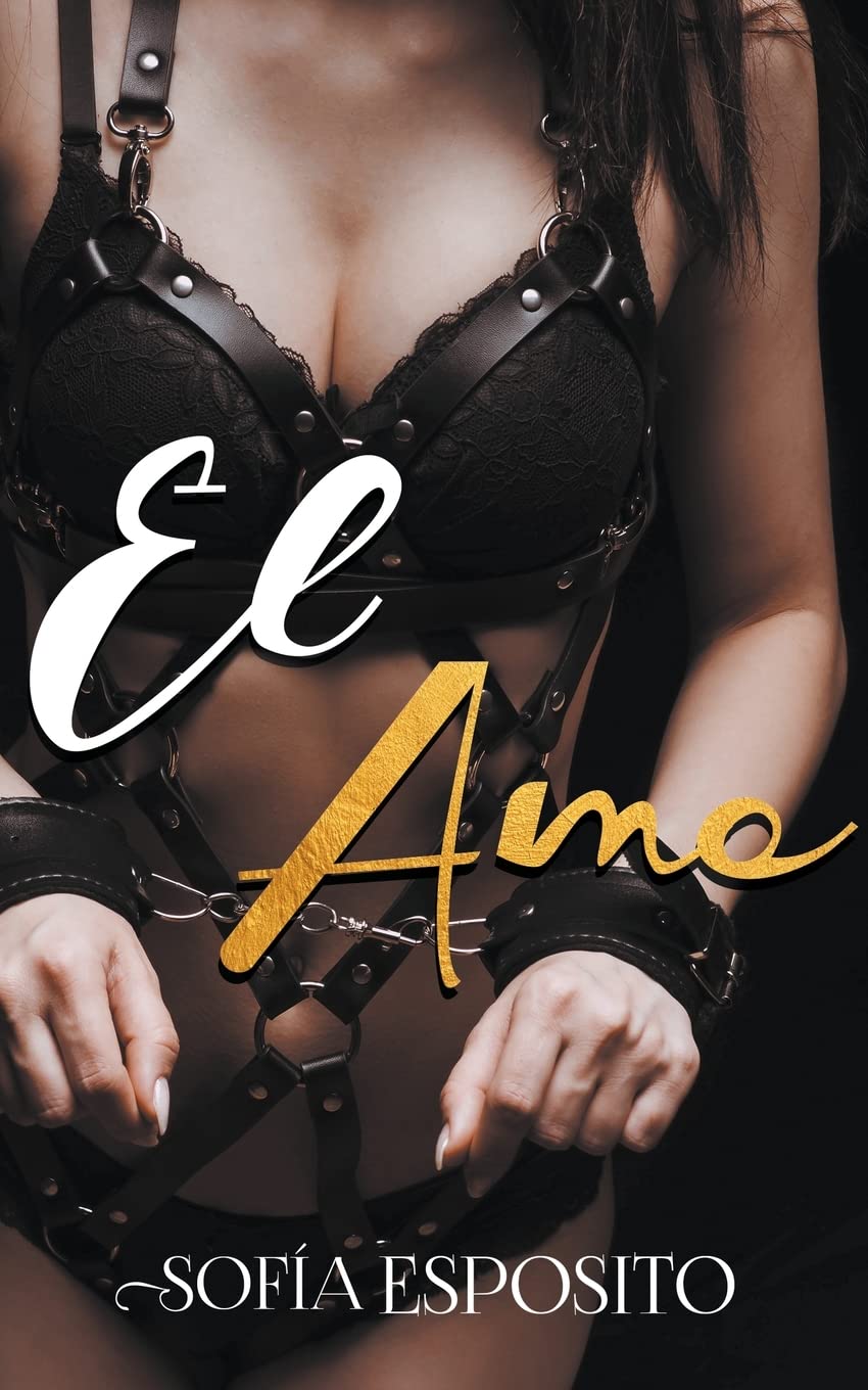 El Amo (Relatos Salvajes, Novela Romántica Erótica Negra de Viajes en Español, de Colombia A Nueva York) (Spanish Edition) - Indiana Corrections Bookstore