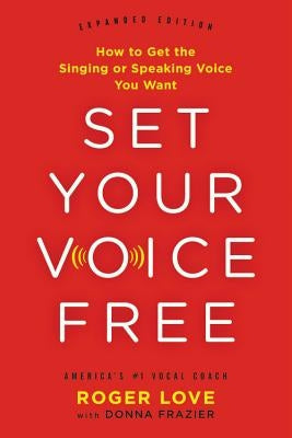 Hardcover book "Set Your Voice Free" by Little Brown and Company on a plain background, showcasing the cover design.