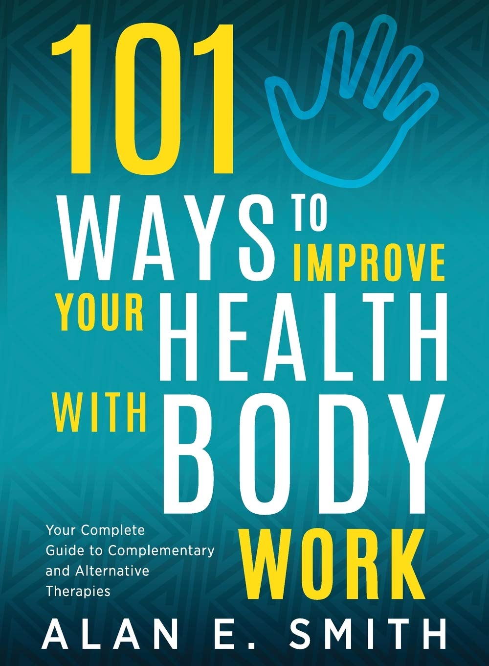 101 Ways to Improve Your Health with Body Work - IN Corrections Bookstore
