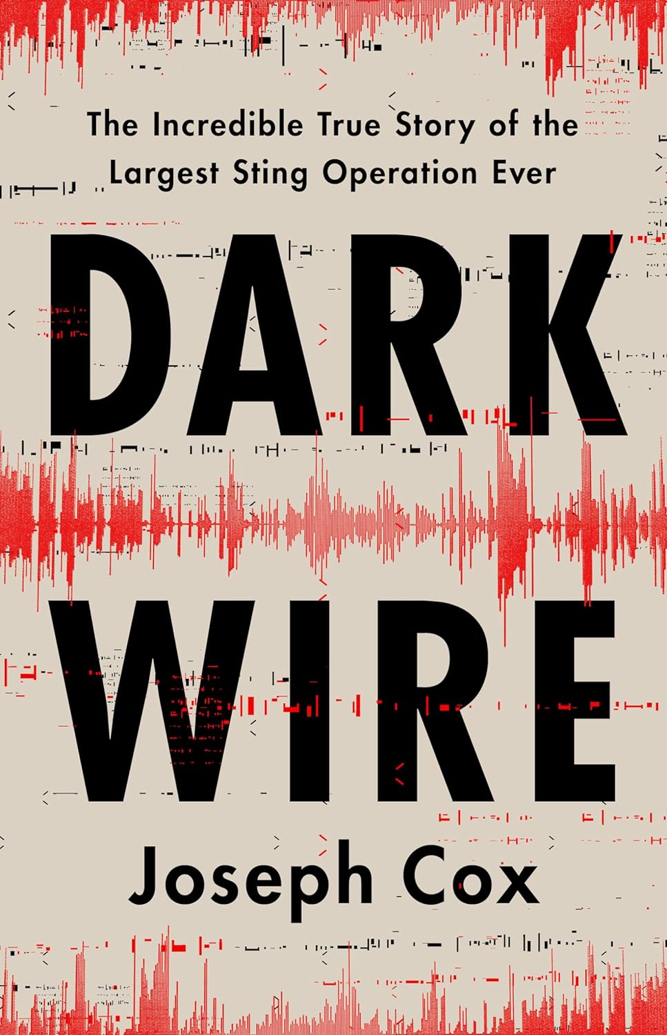 Dark Wire: The Incredible True Story of the Largest Sting Operation Ever - Indiana Corrections Bookstore