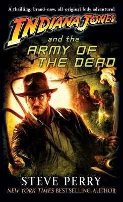 Indiana Jones and the Army of the Dead by Perry, Steve