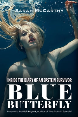 Blue Butterfly: Inside the Diary of an Epstein Survivor by McCarthy, Sarah