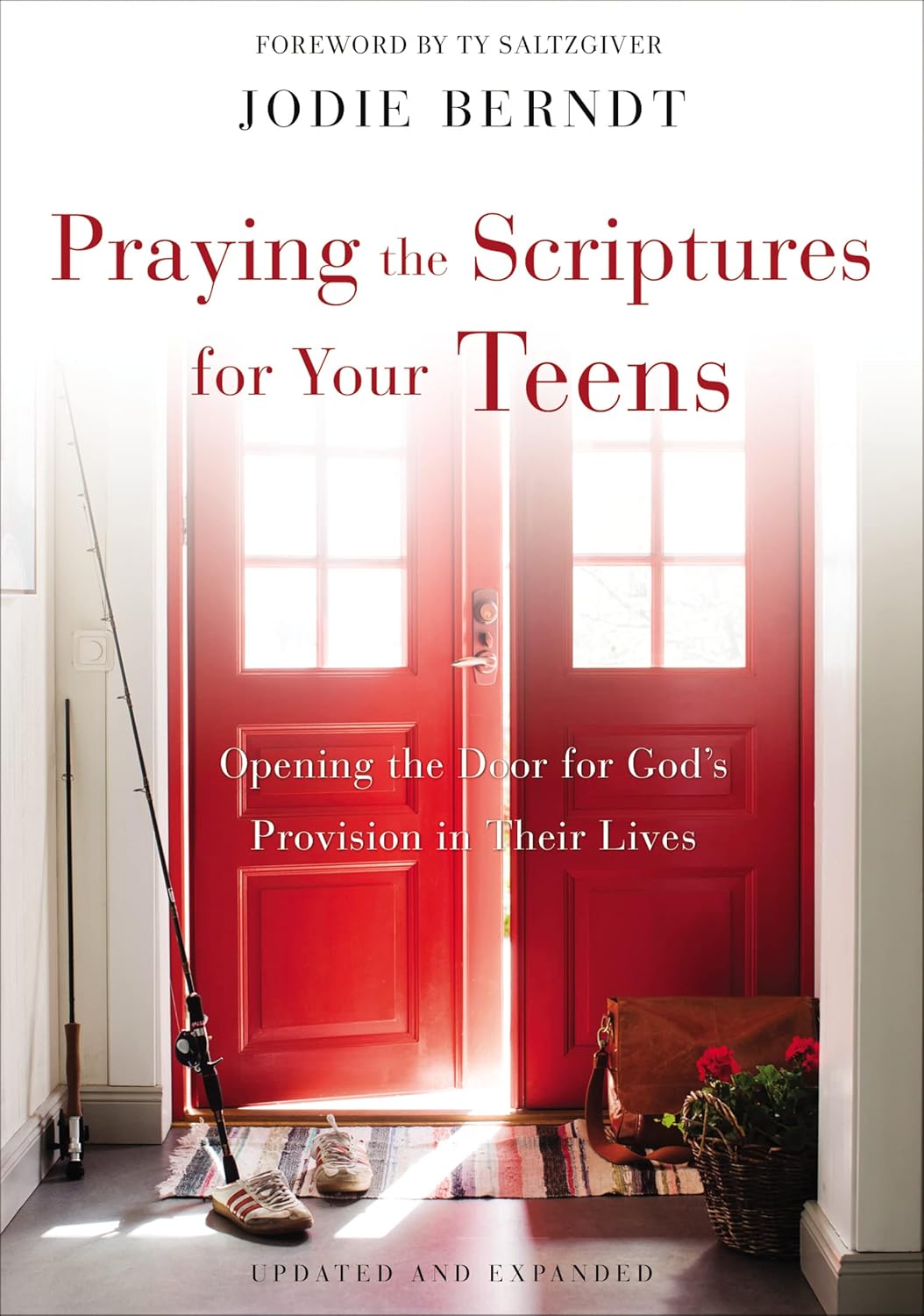 Praying the Scriptures for Your Teens: Opening the Door for God's Provision in Their Lives - Indiana Corrections Bookstore