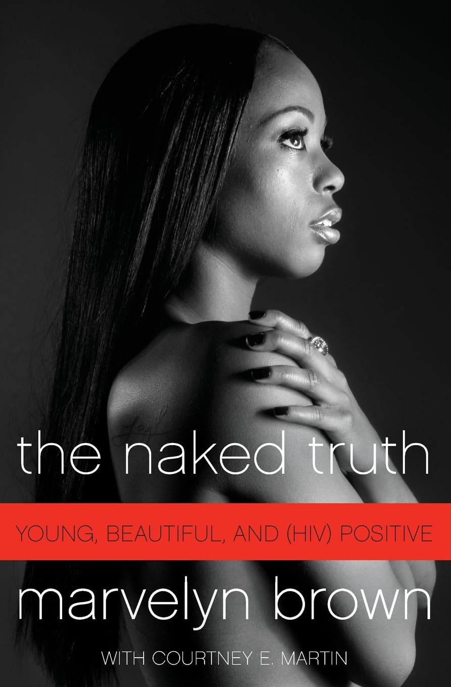 The Naked Truth: Young, Beautiful, and (Hiv) Positive - IN Corrections Bookstore