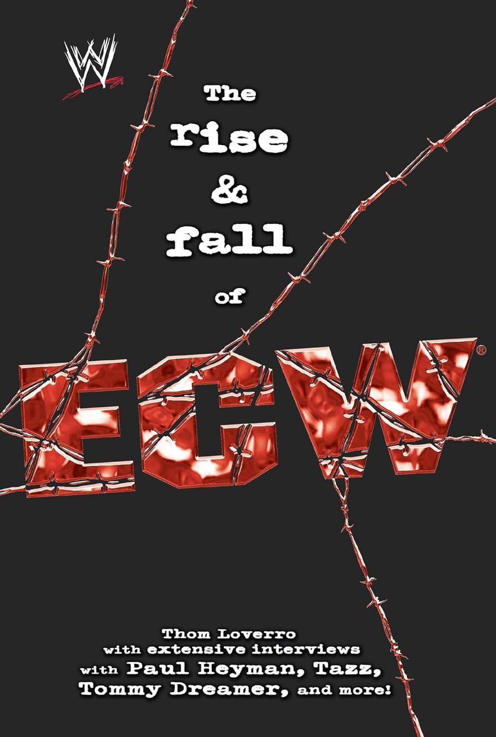 The Rise & Fall of Ecw: Extreme Championship Wrestling (Wwe) - IN Corrections Bookstore