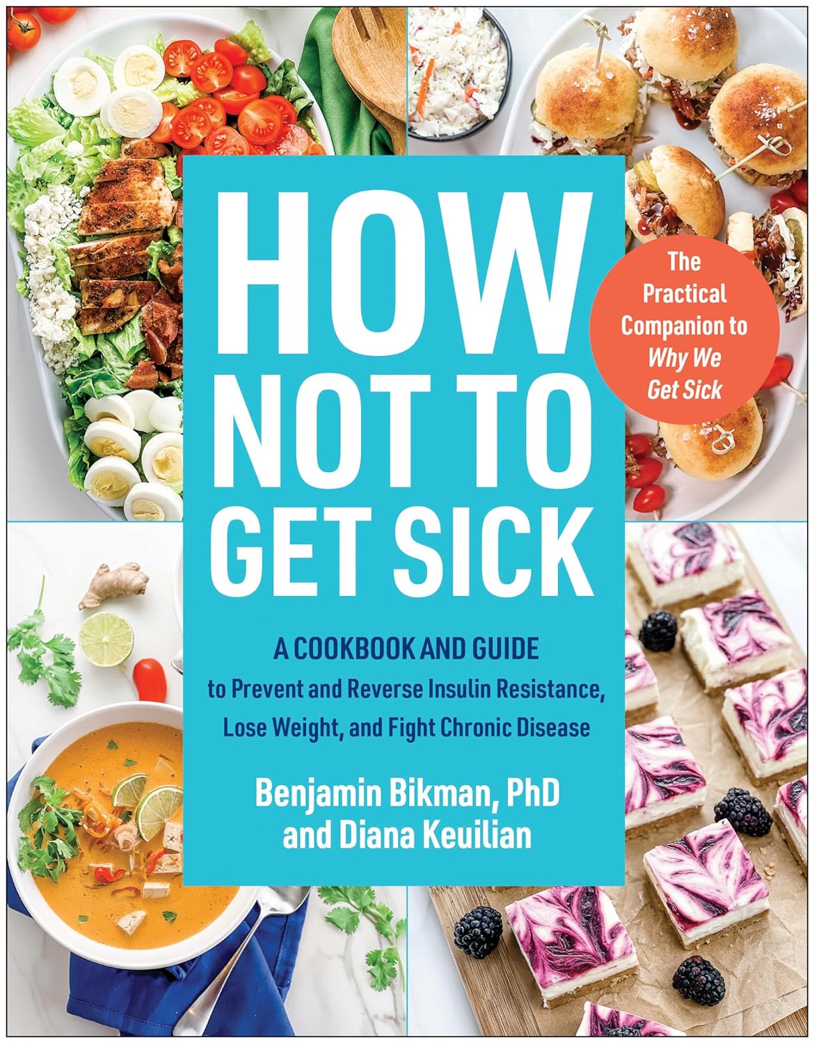 How Not to Get Sick: A Cookbook and Guide to Prevent and Reverse Insulin Resistance, Lose Weight, and Fight Chronic Disease - IN Corrections Bookstore