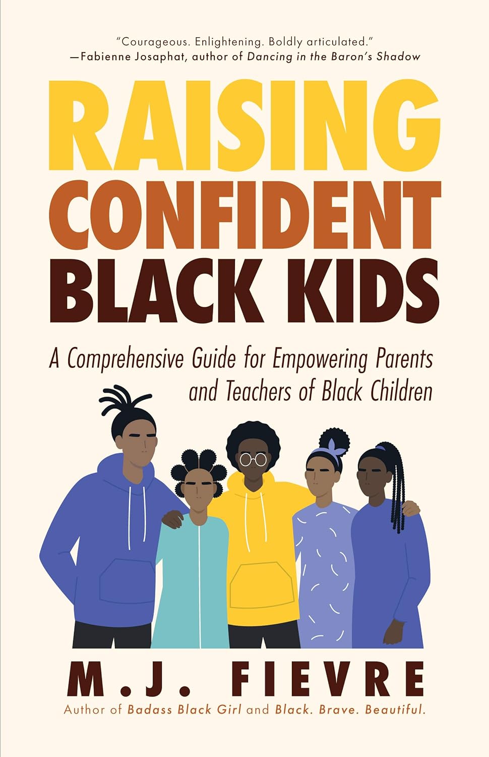 Raising Confident Black Kids: A Comprehensive Guide for Empowering Parents and Teachers of Black Children (Teaching Resource, Gift for Parents, Adol  - IN Corrections Bookstore