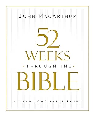 52 Weeks through the Bible: A Year-Long Bible Study for Men and Women Religion | Biblical Reference | General Harperchristian Resources