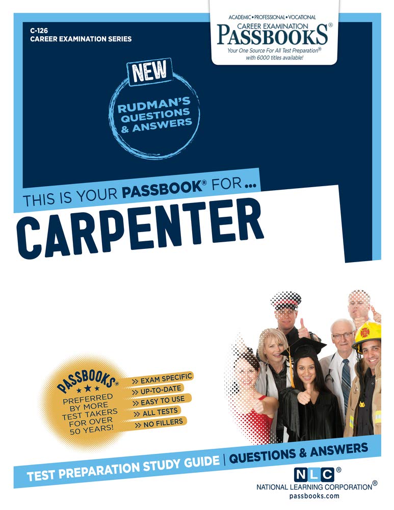 Carpenter (C-126): Passbooks Study Guide (126) (Career Examination Series)