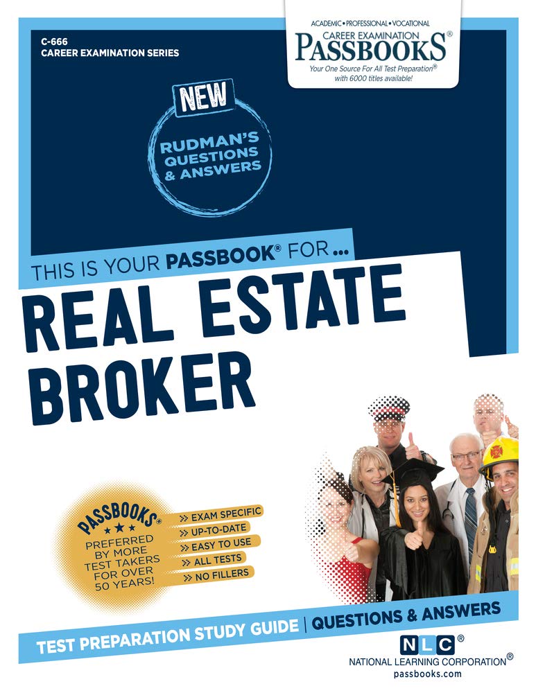 Real Estate Broker (C-666): Passbooks Study Guide (666) (Career Examination Series)