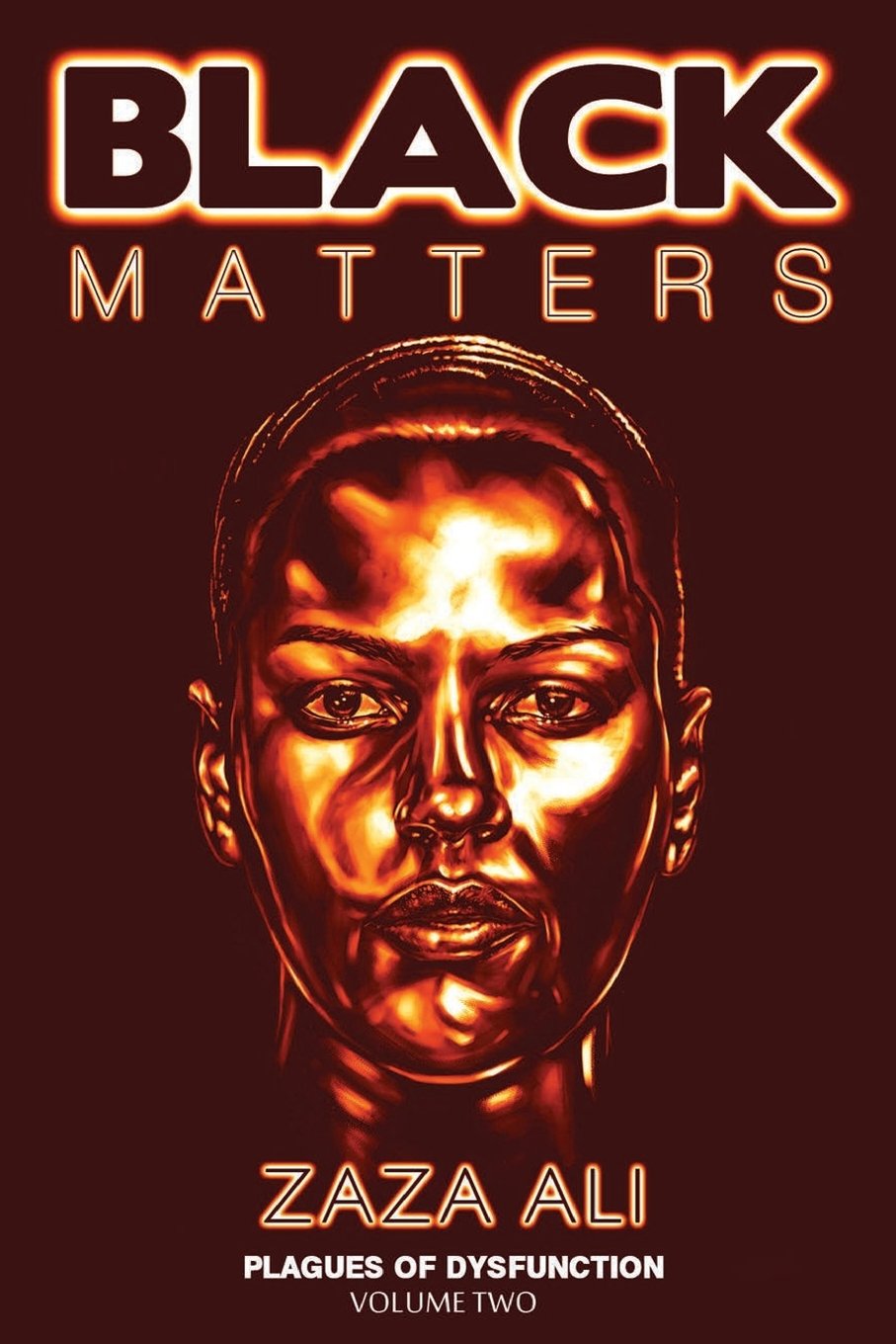 Black Matters, Volume II: Plagues Of Dysfunction