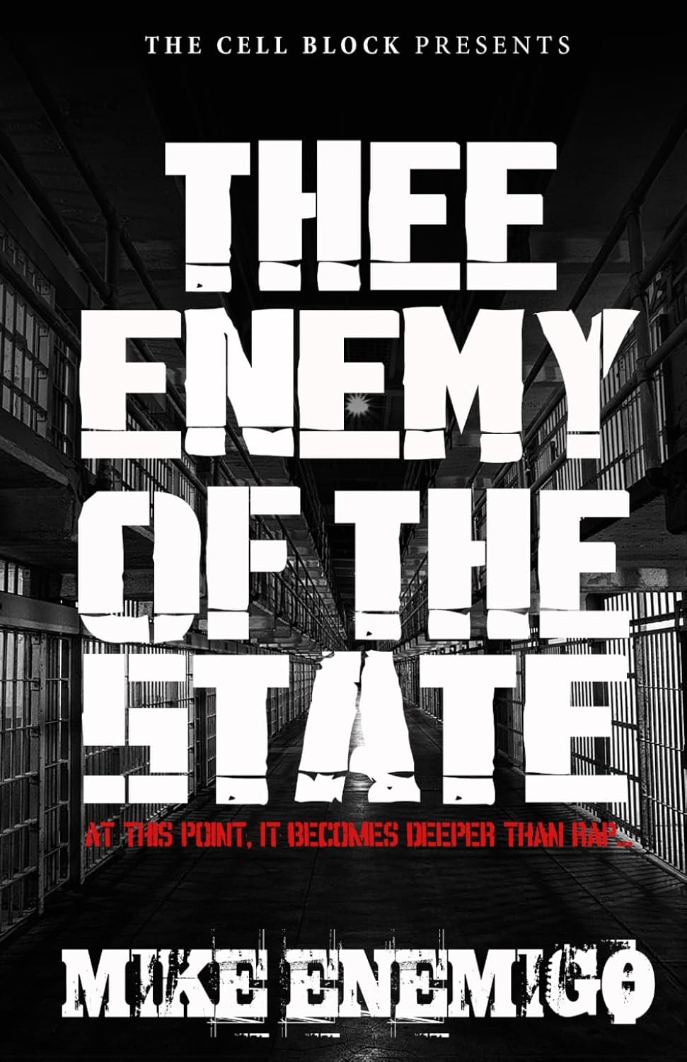 Thee Enemy of the State: At this point, it becomes deeper than rap...