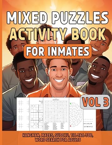 Mixed Puzzles Activity Book For Inmates Vol 3:: Fun Activities For Adults Including Hangman, Mazes, Sudoku, Tic Tac Toe, Word Search, Challenging ... For Men In Jail, Relaxing Variety Puzzle Book - IN Corrections Bookstore