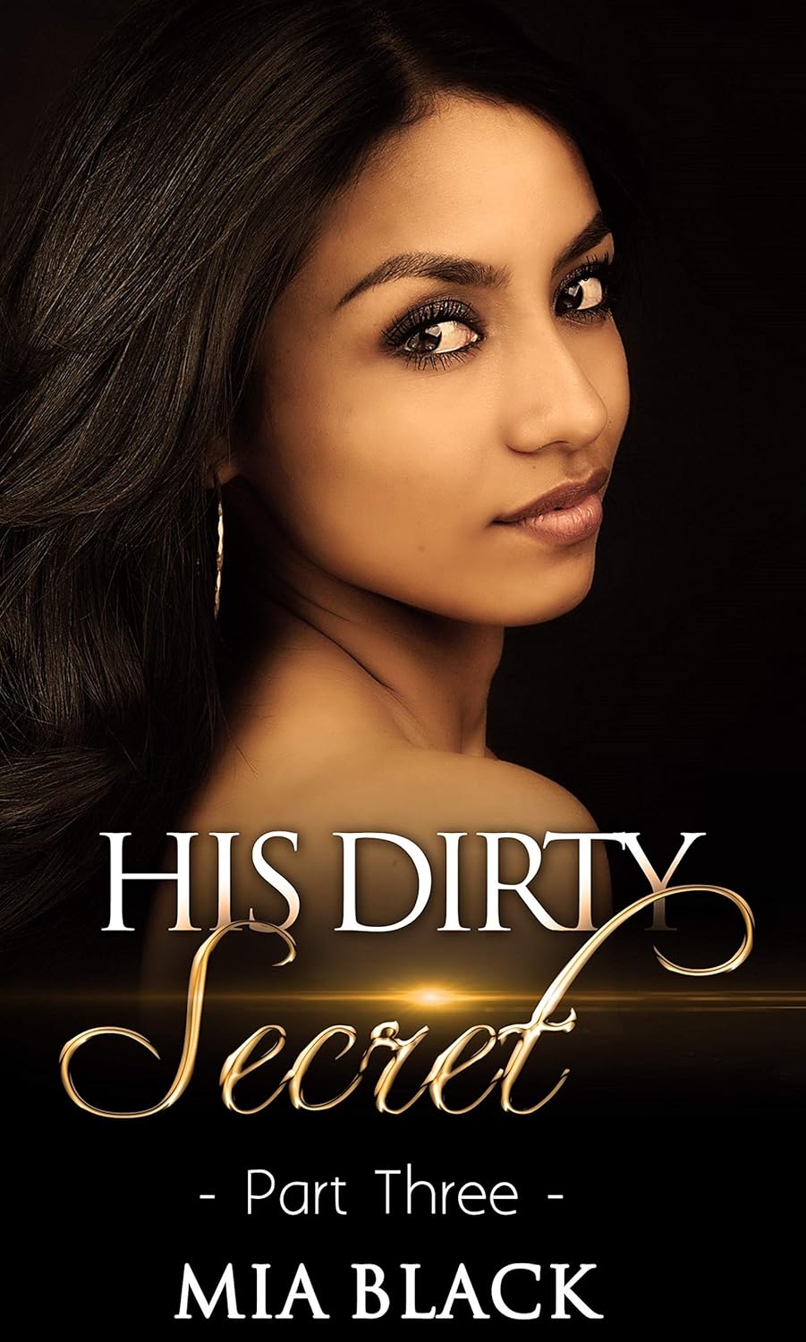 His Dirty Secret 3  (Side Chick Confessions # 3)