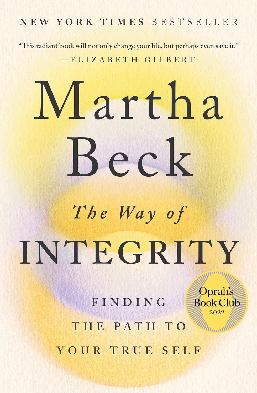 The Way of Integrity: Finding the Path to Your True Self (Oprah's Book Club)