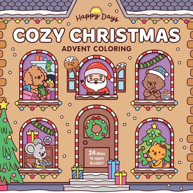 Cozy Christmas Advent Coloring Book: With a Sealed Section to Open and Enjoy Each Day of Advent! by Aiello, Elena