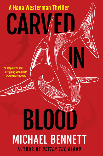 Carved in Blood: A Hana Westerman Thriller by Bennett, Michael