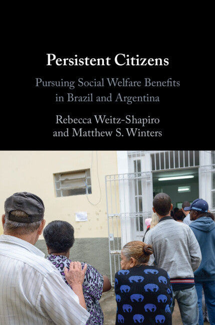 Persistent Citizens by Weitz-Shapiro, Rebecca