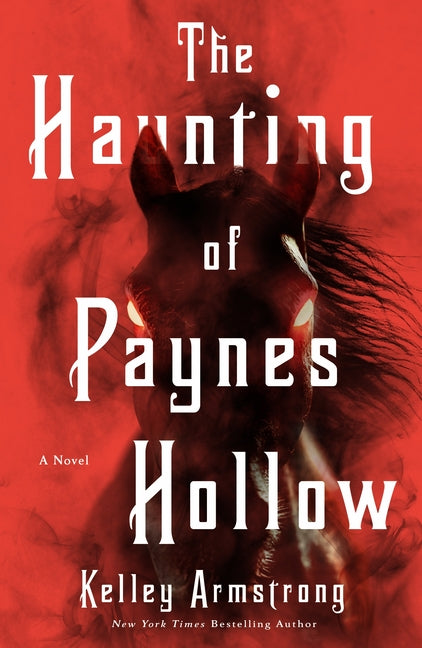 The Haunting of Paynes Hollow by Armstrong, Kelley
