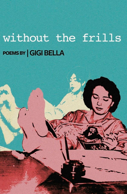Without the Frills by Bella, Gigi