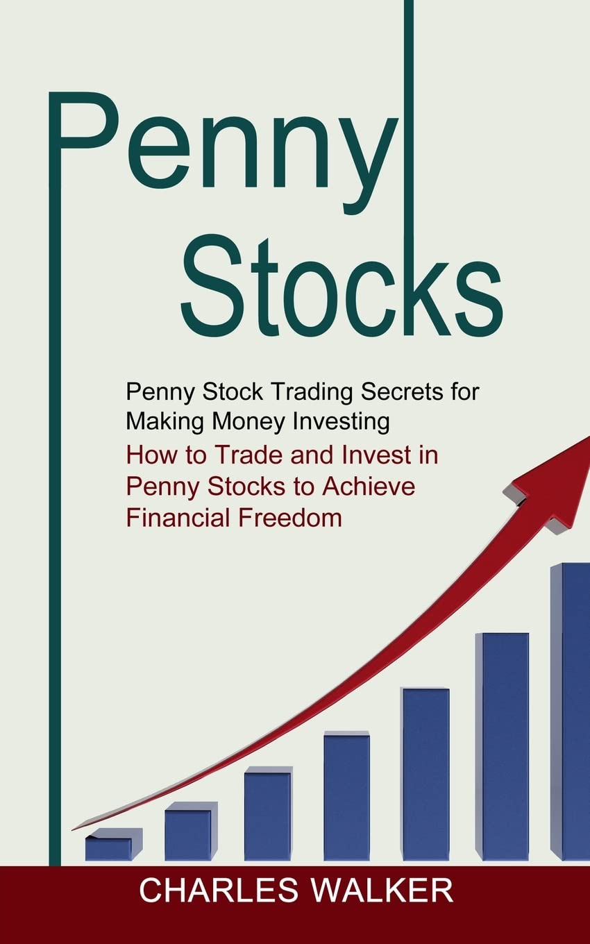 Penny Stocks: Penny Stock Trading Secrets for Making Money Investing (How to Trade and Invest in Penny Stocks to Achieve Financial F - IN Corrections Bookstore