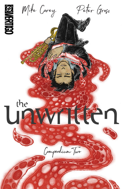 The Unwritten Compendium Two by Carey, Mike