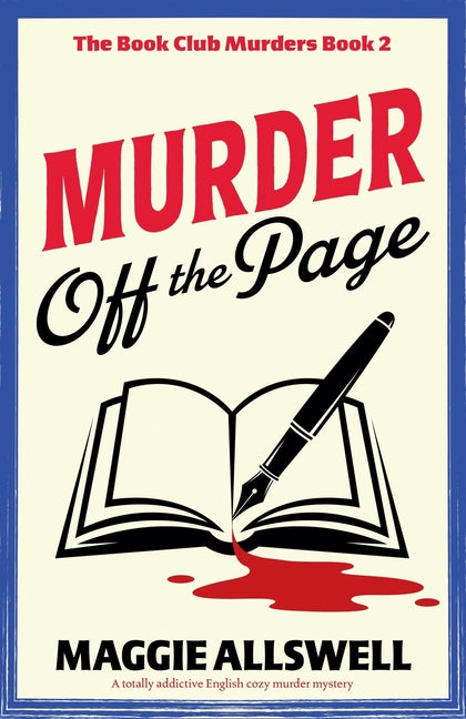 Murder Off the Page: A totally addictive English cozy murder mystery by Allswell, Maggie