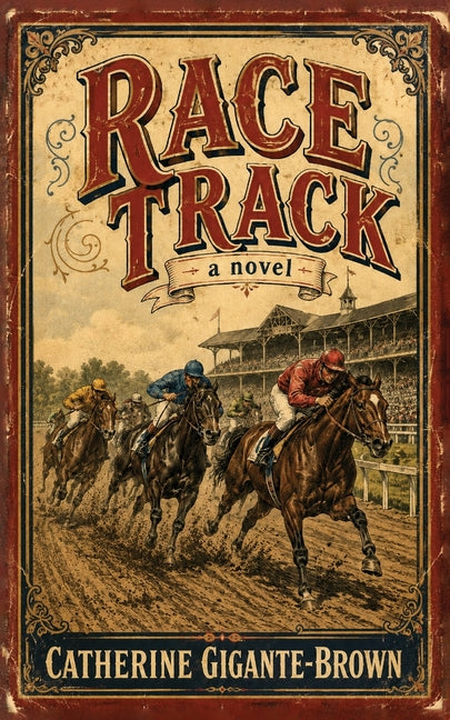 Race Track by Gigante-Brown, Catherine