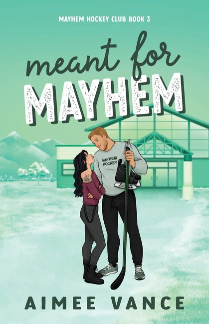 Meant for Mayhem: A Small Town Single Dad Hockey Romance by Vance, Aimee