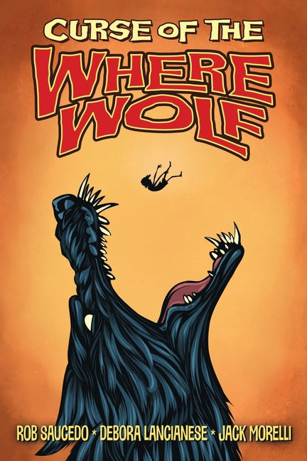 Curse of the Where Wolf by Saucedo, Robert