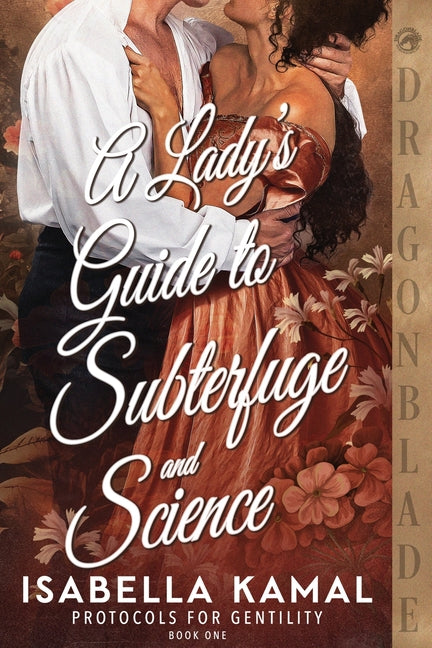 A Lady's Guide to Subterfuge and Science: A Victorian Historical Romance by Kamal, Isabella