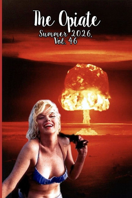 The Opiate: Summer 2026, Vol. 46 by Rivieccio, Genna