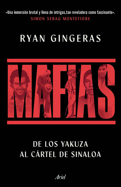 Mafias: de Los Yakuza Al Cártel de Sinaloa / Mafia: A Global History by Gingeras, Ryan