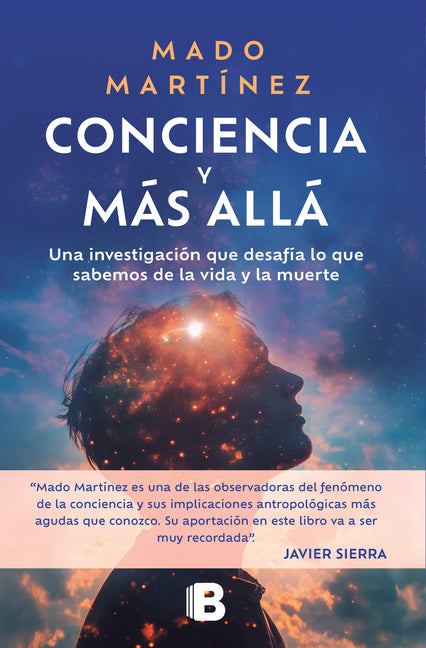 Conciencia Y Más Allá / Consciousness and Beyond by Martínez, Mado
