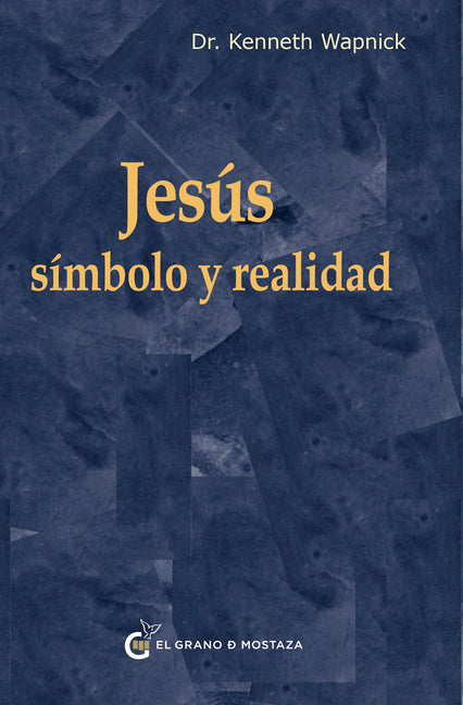Jesús: Símbolo Y Realidad Y Perdonar a Jesús: "El Extraño En El Camino" by Wapnick, Kenneth