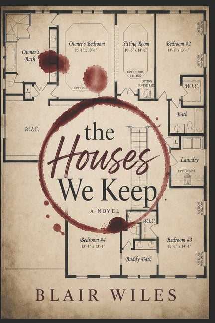 The Houses We Keep by Wiles, Blair