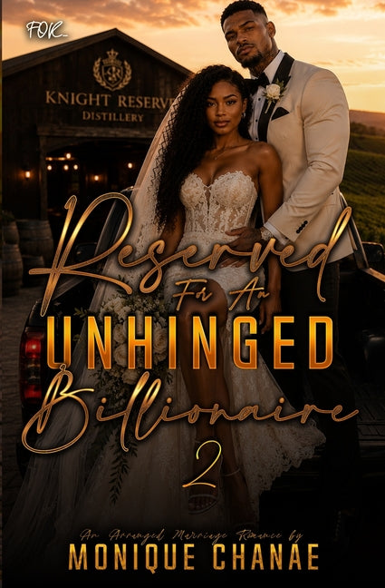 Reserved For An Unhinged Billionaire 2 by Chanae, Monique
