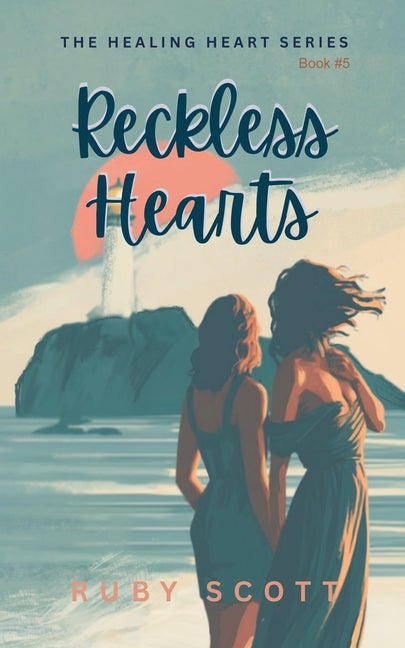 Reckless Hearts by Scott, Ruby