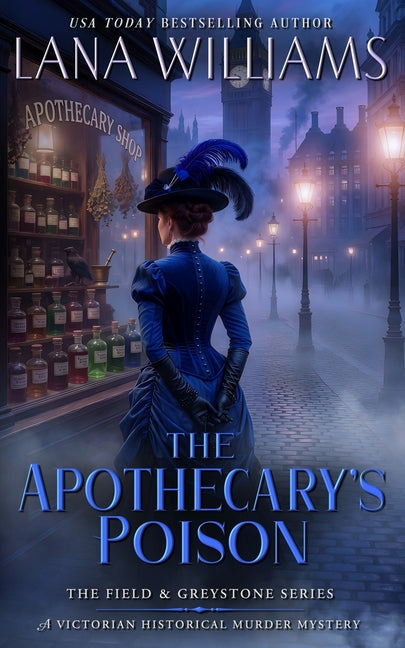 The Apothecary's Poison: A Victorian Historical Murder Mystery by Williams, Lana
