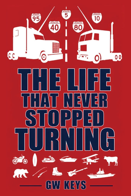 The Life That Never Stopped Turning by Keys, Gw