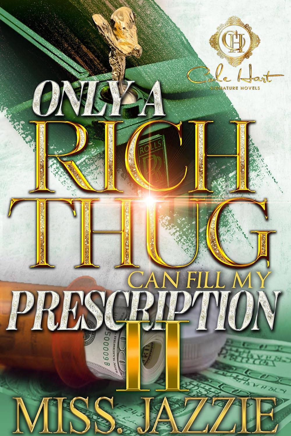 Only A Rich Thug Can Fill My Prescription 2: An African American Romance: The Finale - IN Corrections Bookstore