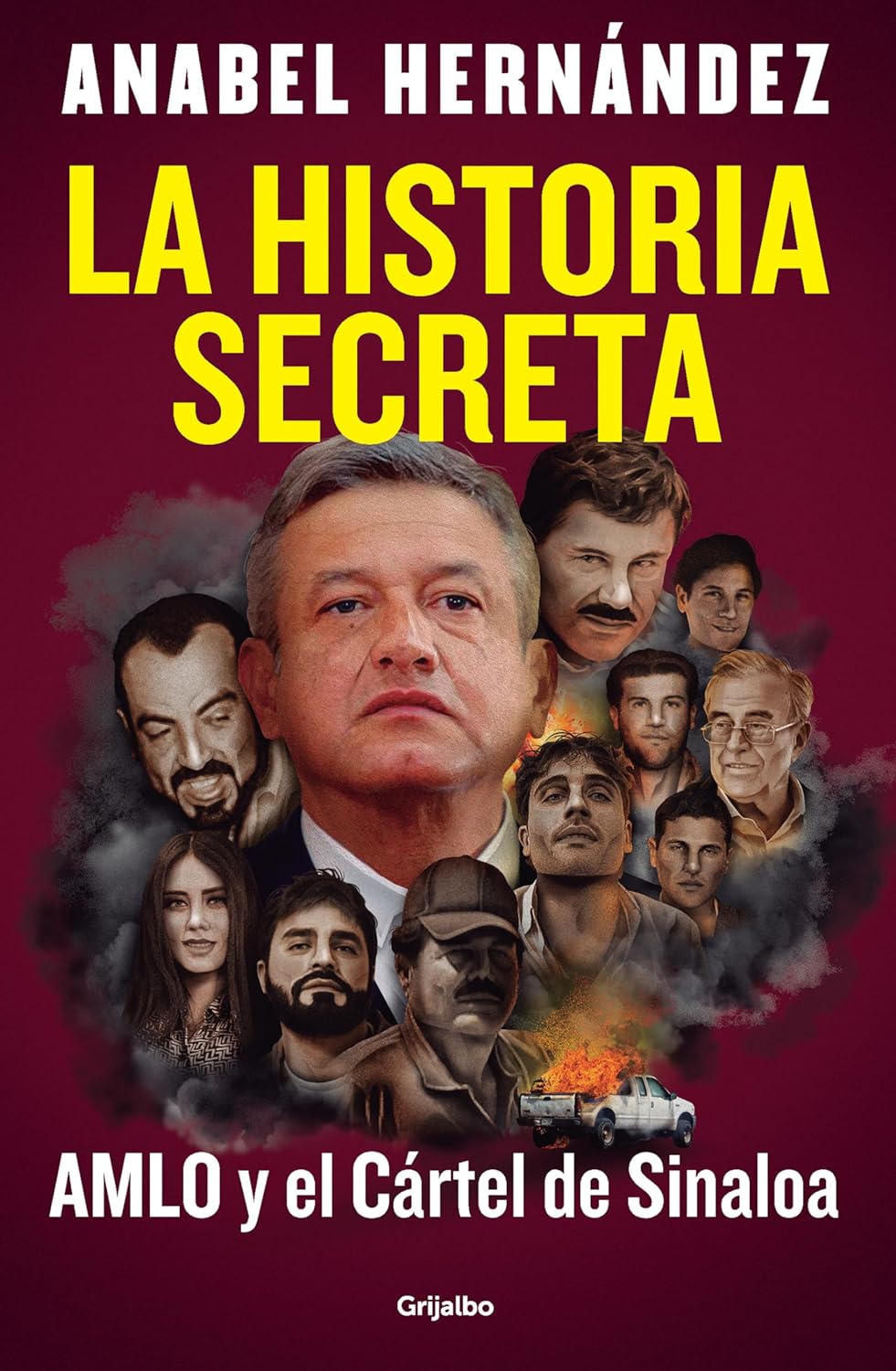 La Historia Secreta: Amlo Y El Cártel de Sinaloa / The Secret Story: Amlo and Th E Sinaloa Cartel  - IN Corrections Bookstore