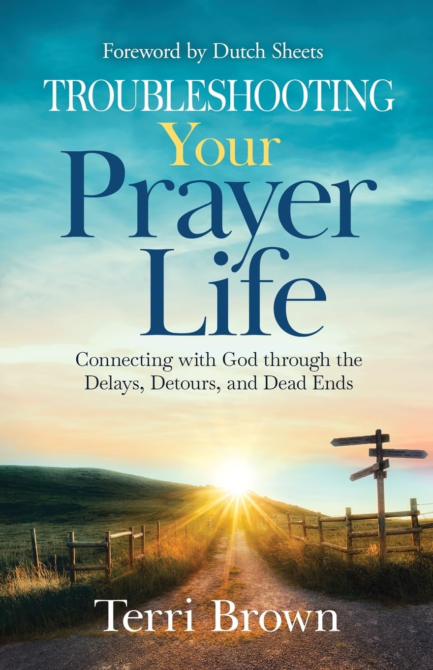 Troubleshooting Your Prayer Life: Connecting with God through the Delays, Detours, and Dead Ends - IN Corrections Bookstore