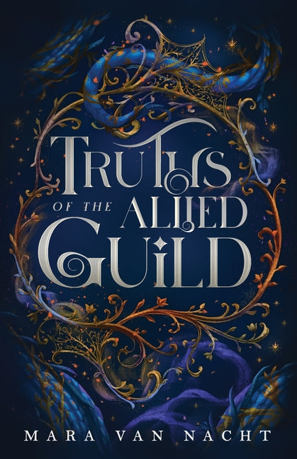 Truths of the Allied Guild by Van Nacht, Mara